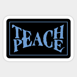 Teach peace Sticker